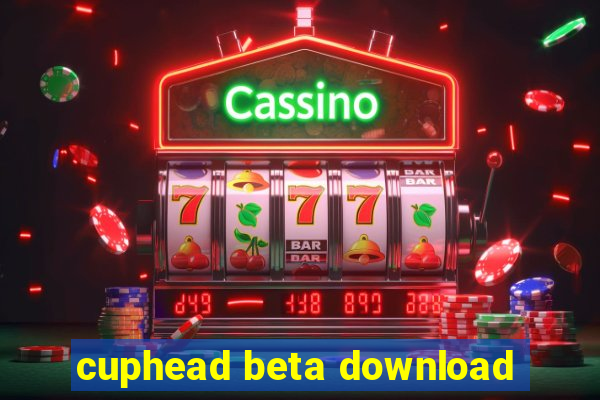 cuphead beta download