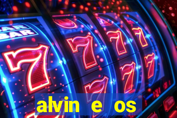 alvin e os esquilos 3 filme completo dublado download