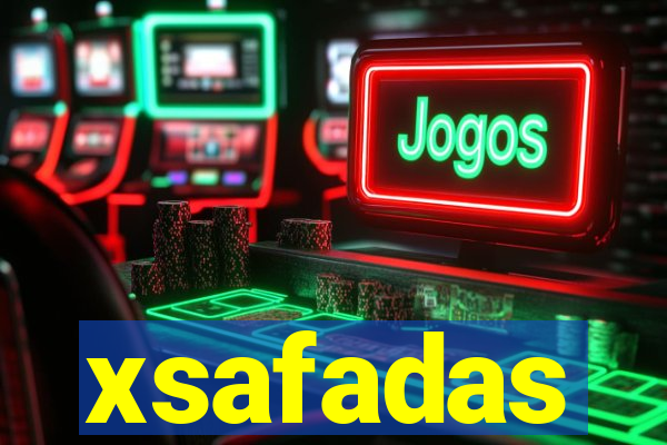 xsafadas