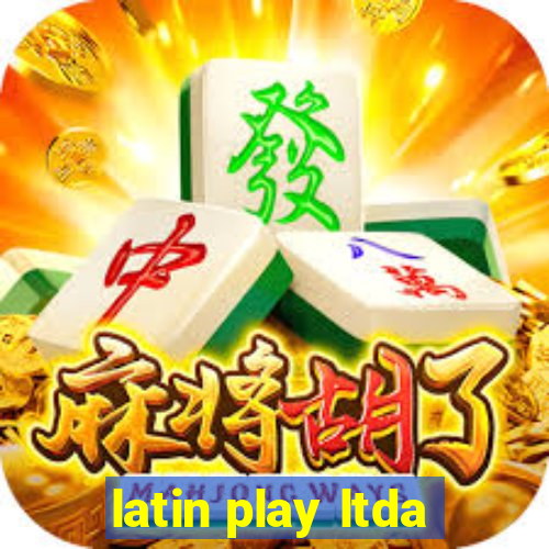 latin play ltda