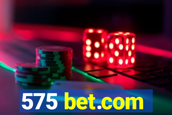 575 bet.com