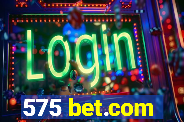 575 bet.com