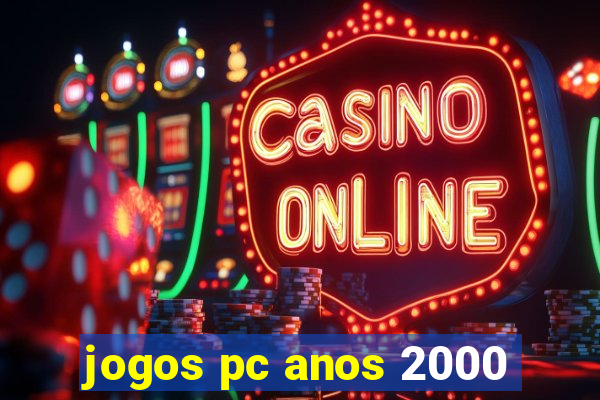 jogos pc anos 2000