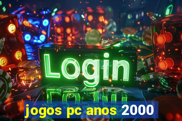 jogos pc anos 2000