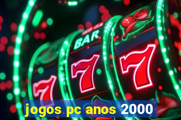 jogos pc anos 2000