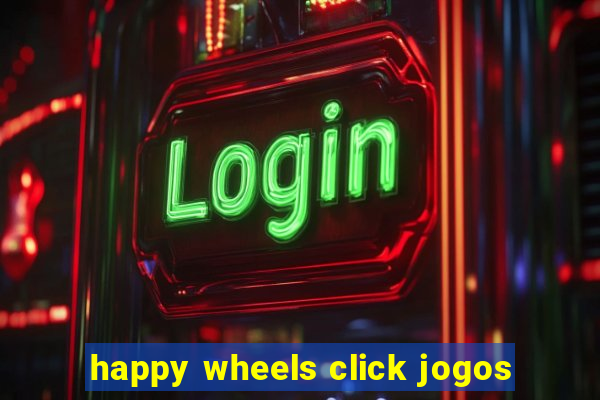 happy wheels click jogos