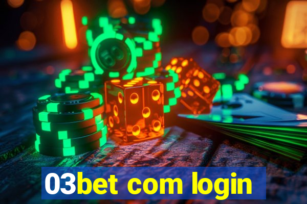 03bet com login