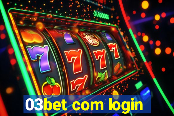 03bet com login