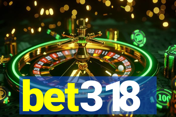 bet318