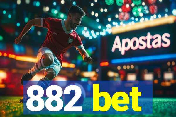 882 bet