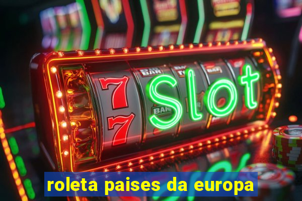 roleta paises da europa