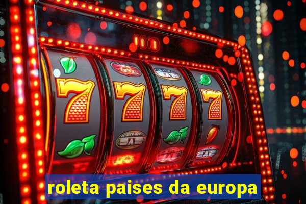 roleta paises da europa