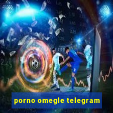 porno omegle telegram