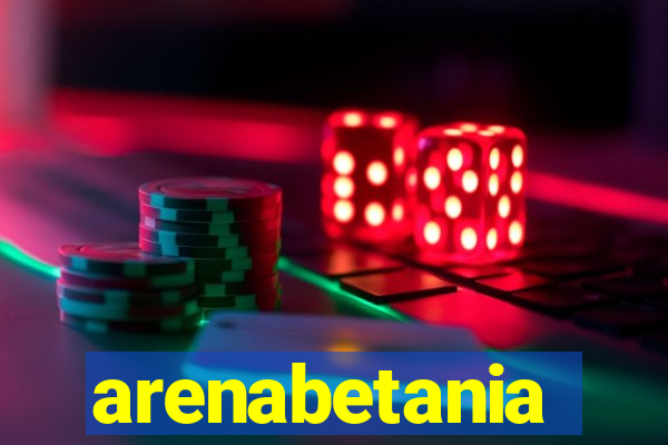 arenabetania