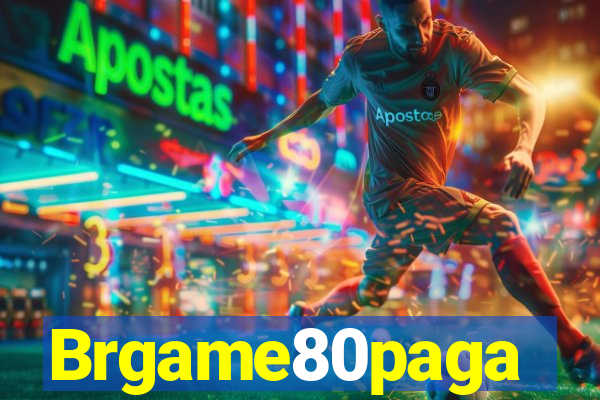 Brgame80paga