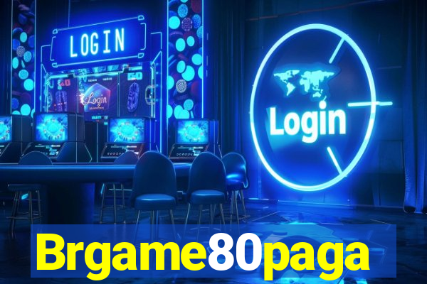 Brgame80paga