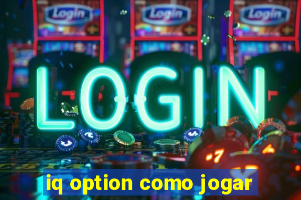 iq option como jogar