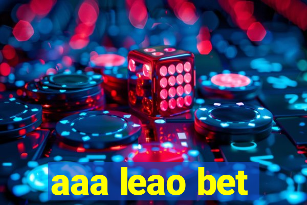 aaa leao bet