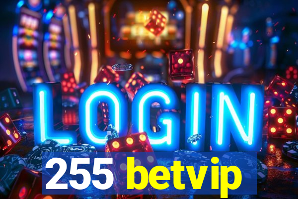 255 betvip