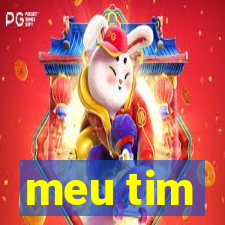 meu tim