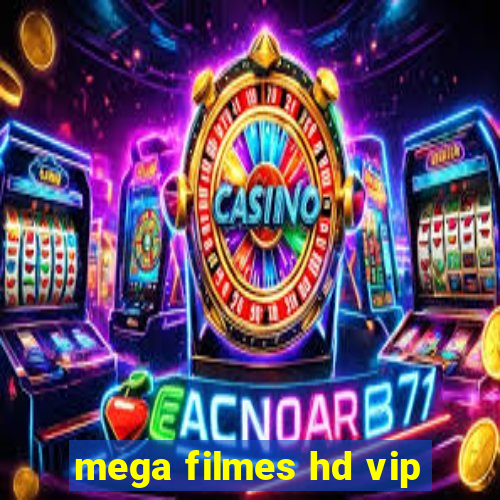 mega filmes hd vip