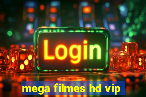 mega filmes hd vip