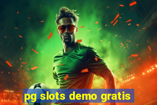 pg slots demo gratis