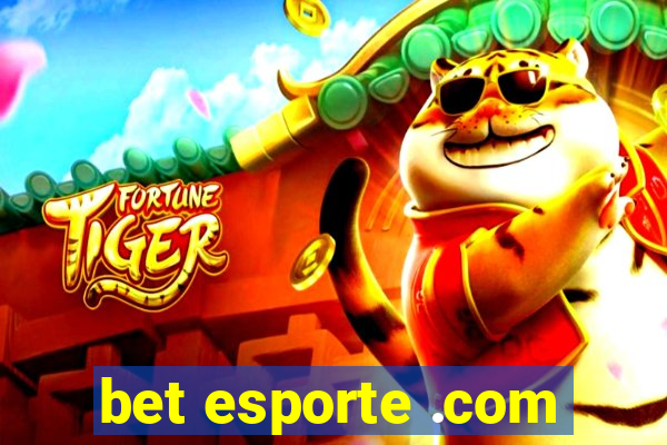 bet esporte .com