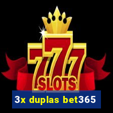 3x duplas bet365