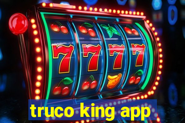 truco king app