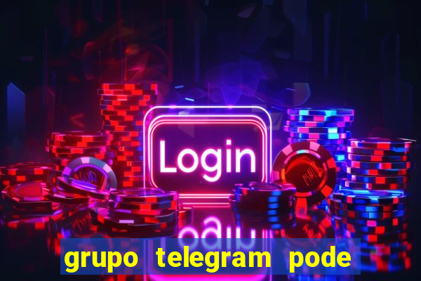 grupo telegram pode tudo gay