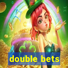 double bets