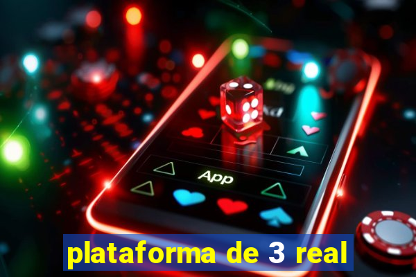 plataforma de 3 real