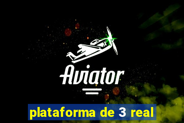 plataforma de 3 real