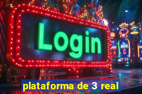 plataforma de 3 real