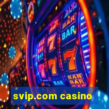 svip.com casino