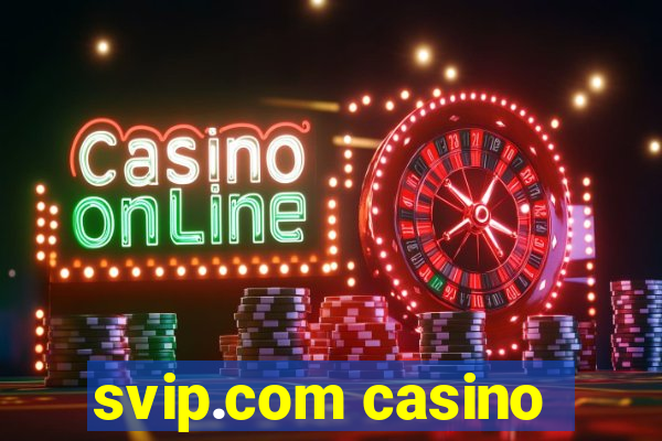 svip.com casino