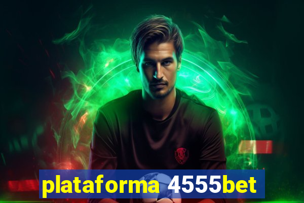 plataforma 4555bet