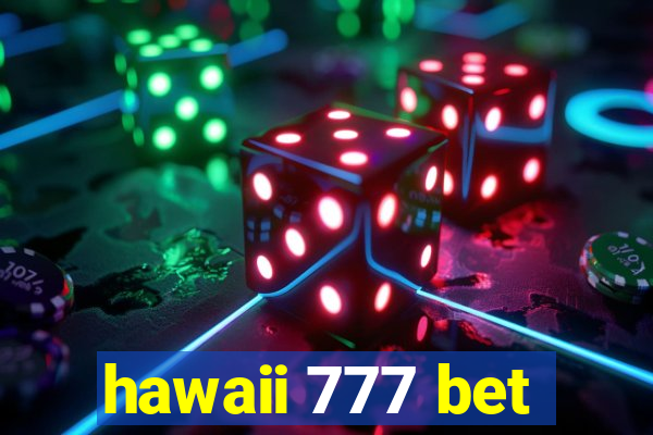 hawaii 777 bet