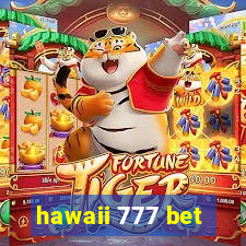 hawaii 777 bet