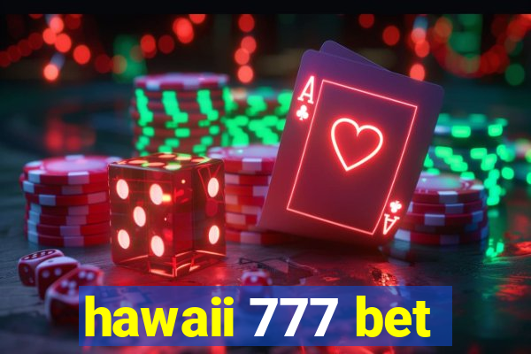 hawaii 777 bet