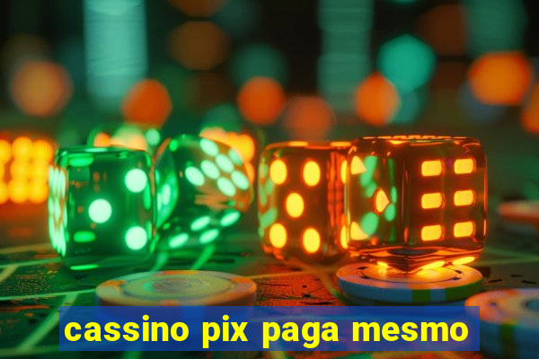 cassino pix paga mesmo