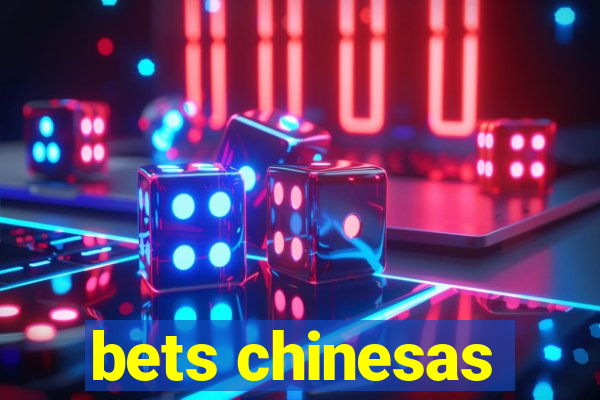 bets chinesas