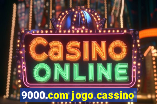 9000.com jogo cassino