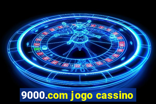 9000.com jogo cassino