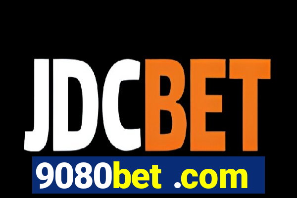 9080bet .com