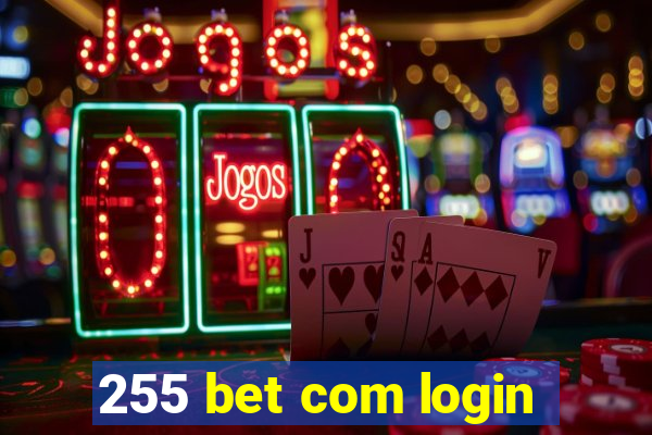 255 bet com login