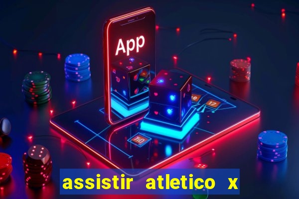 assistir atletico x botafogo futemax