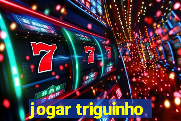 jogar triguinho