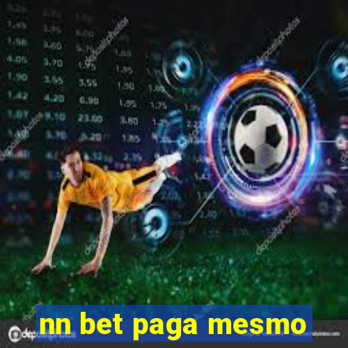 nn bet paga mesmo